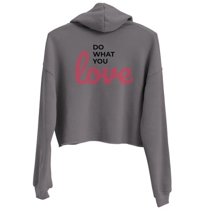 Do What You Love Cropped Sweatshirt